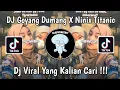 Download Lagu DJ GOYANG DUMANG X NINIX TITANIC VIRAL TIK TOK TERBARU 2024 YANG KALIAN CARI ! FEBRI SARAGIH