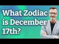 What Zodiac is December 17th