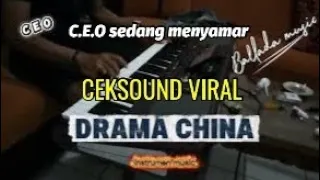 ceksound instrumen drama china c e o yang sedang menyamar