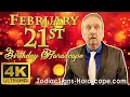 February 21 Zodiac Horoscope and Birt ay Personality February 21st Birt ay Personality Analysis