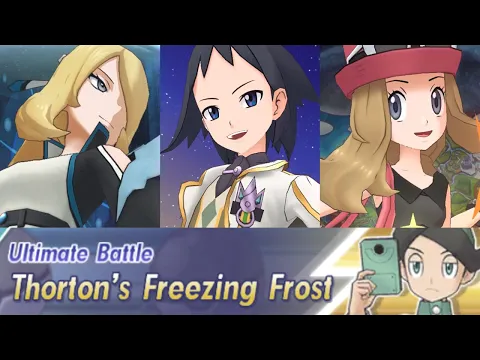 Download MP3 Aura Cynthia, NC Cheren and Lodge Serena Clear Thorton's Freezing Frost (Ultimate Battle) | PMEX