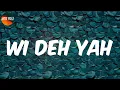 Wi Deh Yah (Lyrics) - Kranium