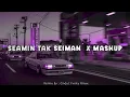 Download Lagu DJ SEAMIN TAK SEIMAN X MASHUP 2024. • BY : Gndut Fvnky Rmxx