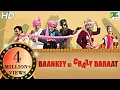 Lagu Baankey Ki Crazy Baraat | Full HD Movie | Rajpal Yadav, Sanjay Mishra, Vijay Raaz, Tia Bajpai