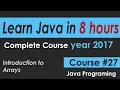 Java Programming Tutorial 27 Introduction to Arrays learn java Course in 8 hours