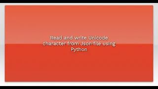 Read and write Unicode character from Json file using Python