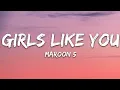 Maroon 5 - Girls Like You (Lyrics) ft. Cardi B
