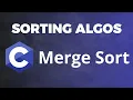Sorting Algorithms Explained MergeSort Coding Along in C