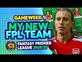 MY UPDATED FPL GW1 DRAFT CALAFIORI ESSENTIAL Fantasy Premier League Tips
