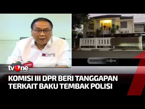 Ketua Komisi III DPR RI Angkat Bicara Soal Insiden Baku Tembak Polisi dengan Polisi