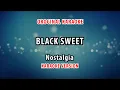 Download Lagu ORIGINAL KARAOKE BLACK SWEET - NOSTALGIA