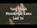 Lagu 👉 Yang Masih Memikirkan Kamu Sampai Saat Ini 💥🌹