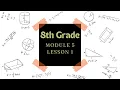 8th Grade Module 5 Lesson 1 Eureka Math Squared