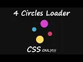 4 Circles Loader HTML CSS Loader CSS Animation