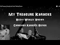 My Treasure Karaoke by Scott Wesley Brown