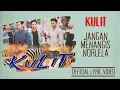 Download Lagu Kulit - Jangan Menangis Norlela (Official Lyric Video)