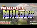 Download Lagu KARAOKE - BANYU LANGIT || VERSI KOPLO || Didi Kempot