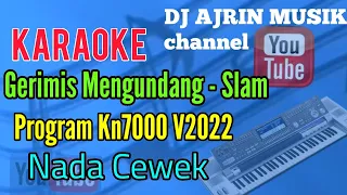 Download GERIMIS MENGUNDANG - SLAM [ KARAOKE KN7000 ] NADA CEWEK _ NADA RENDAH  +3 MP3