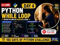 Python Day 4 While Loop Explained in Python Beginner Python Tutorial Live Coding in VS Code