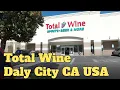 Store Tour - Total Wine Daly City California