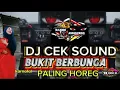 Download Lagu DJ CEK SOUND!! TERBARU 2025 BUKIT BERBUNGA KARNAFAL TRAP, PARTY , THAILAND version, ykmusic01