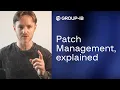 Patch Management explained