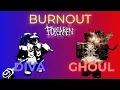Download Lagu Forsaken - BURNOUT (Diva vs Ghoul) LMS