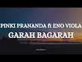 Download Lagu PINKI PRANANDA FT ENO VIOLA  - GARAH BAGARAH || LIRIK LAGU MINANG