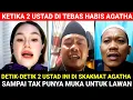 AGATHA KOK DI LAWAN‼️2 USTAD INI BABAK BELUR DI SKAKMAT AGATHA