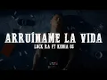Lagu Luck Ra, Kenia OS - ARRUINAME LA VIDA (Letra/Lyrics)