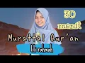 Download Lagu Lili Rahmah 30 menit #murattal  #alquran #penghantartidur #lilirahmah