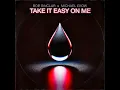 Take It Easy on Me (Extended)