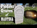 California Pioneers Buried in Manteca - Some Who Died in Strange Ways