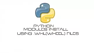 HOW TO INSTALL PYTHON MODULES WITH WHL wheel FILES ON PYTHON2 7 1000 WORKING WITH PROOF