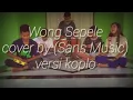 Lagu Wong sepele cover by (Sans Music) Versi koplo
