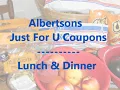 Albertsons Just For U Coupons Lunch or Dinner