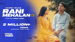 rani mehalan di official video harsh bilga hy g new punjabi songs 2025