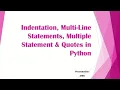 Indentation Multi-Line Statements Multiple Statement Group Suite Quotes in Python