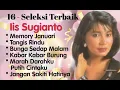 Iis Sugianto - Memory Januari - Tangis Rindu - Jangan Sakiti Hatinya - Bunga Sedap Malam -