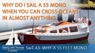 Why do I sail a 55 when you can cross oceans in almost anything – SwT 43 WANTED A CAT SAILING MONO