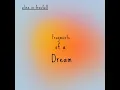 Fragments of a Dream