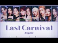 KEP1ER (케플러) 'Last Carnival' Colour Coded Lyrics HAN/ROM/ENG