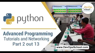 Python Advanced Programming Tutorials and Networking Part 2 out 13 By DevOpsSchool