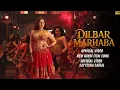 Lagu Sayyesha Saigal – Dilbar MARHABA | Latest Bollywood Item Song | Trending Dance Video 2025