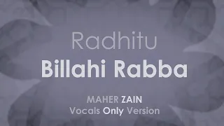 Maher Zain Radhitu Billahi Rabba English Vocals Only Version Official Lyrics 