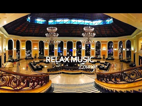 Download MP3 Hotel Lobby Music - Lounge Chill Out Music Playlist - Lounge Music, Office Music Background