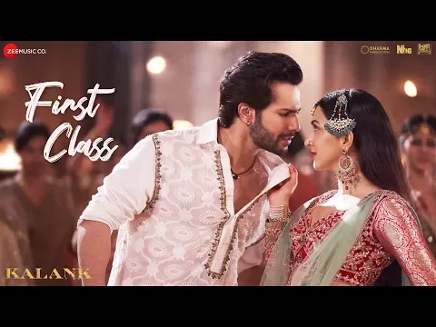 Download MP3 First Class - Full Audio | Kalank | Varun D, Alia B, Kiara & Madhuri | Arijit S | Pritam| Amitabh