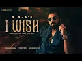 Lagu I WISH (Official Video) | NINJA | Pendu Boyz | Latest Punjabi Songs 2024 | Studio Seassions Music