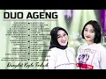 Download Lagu DUO AGENG FULL ALBUM TERBARU \u0026 TERBAIK 2022    PECAH SERIBU   BIDADARI CINTA   4 JAM NONSTOP