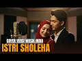 Lagu ISTRI SHOLEHAH-H.RHOMA IRAMA (Cover musik India)By.Kunci Tenang